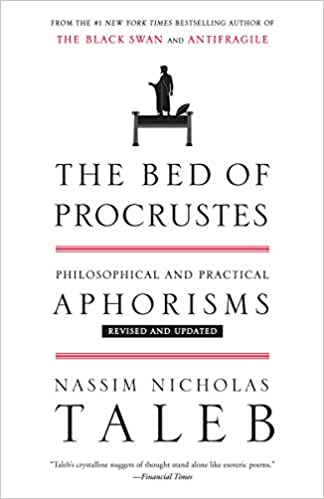 The Bed of Procrustes: Philosophical and Practical Aphorisms