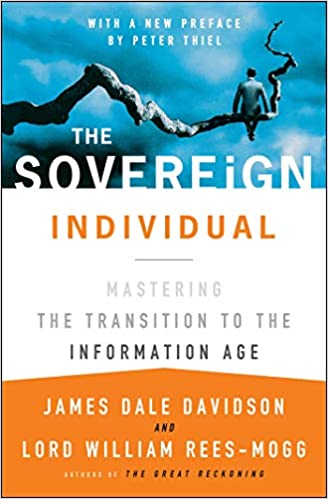 The Sovereign Individual: Mastering the Transition to the Information Age