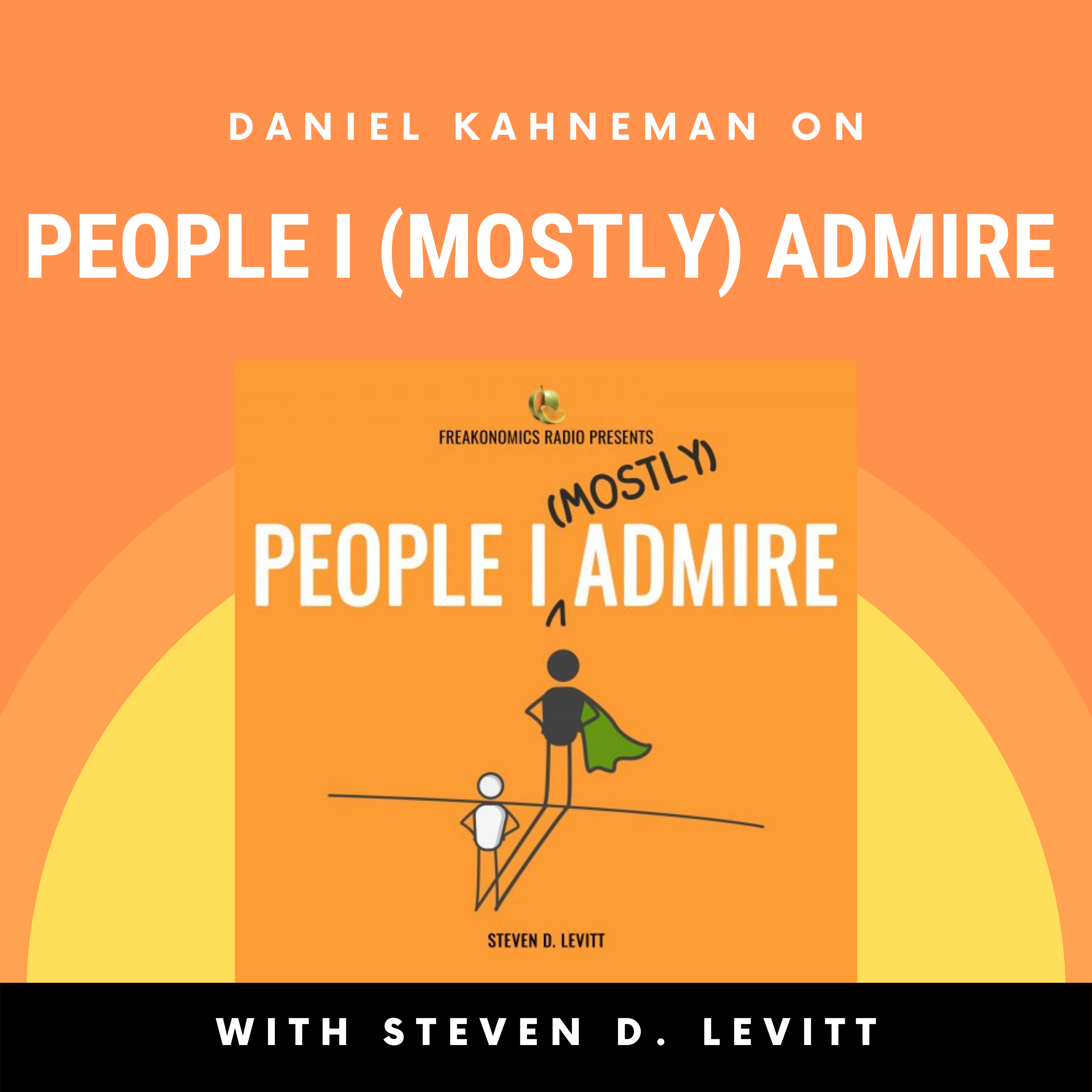 Why Our Judgment is Flawed — and What to Do About It (People I (Mostly) Admire Ep. 27