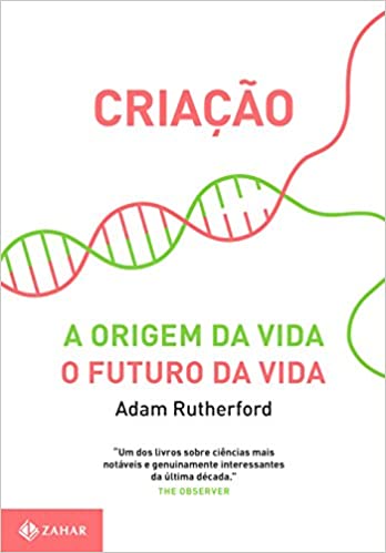 Criação: A origem da vida / O futuro da vida