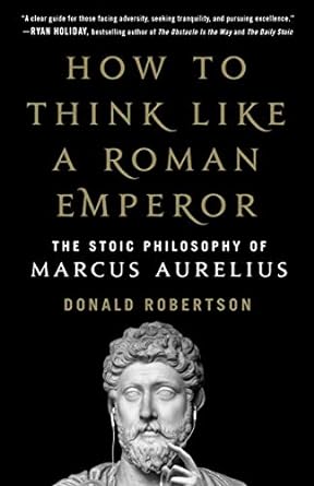 How to Think like a Roman Emperor