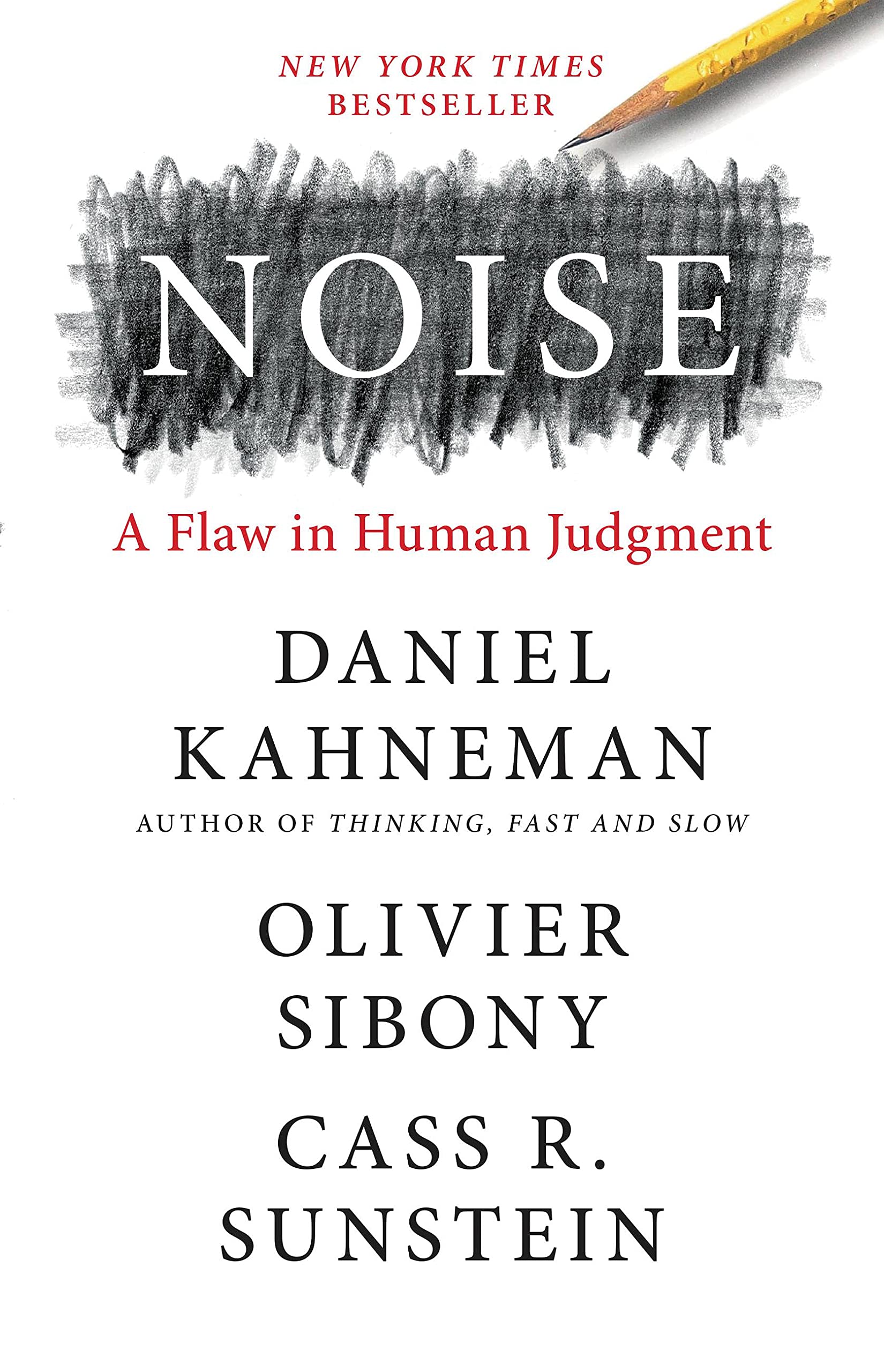 Noise: A Flaw in Human Judgement